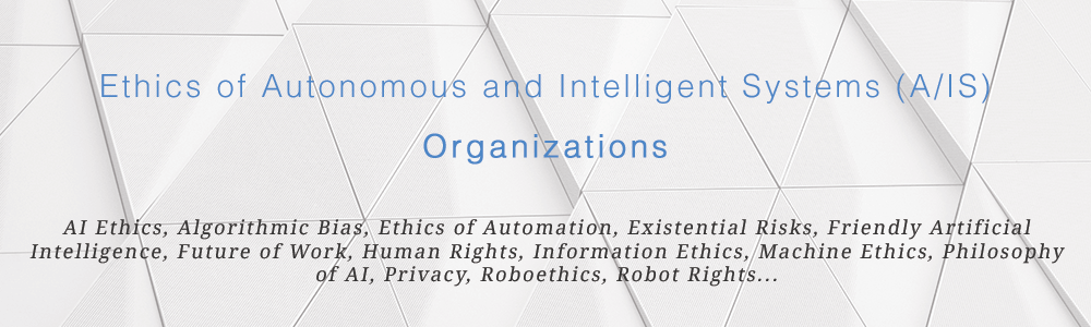 Banner: Organizations related to Ethics of Autonomous and Intelligent Systems (A/IS)